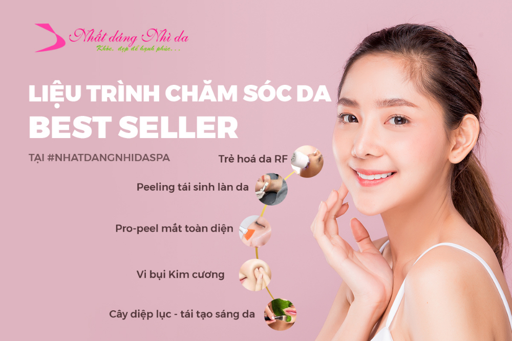 Những liệu trình chăm sóc da Best Seller tại Nhất Dáng Nhì Da Spa