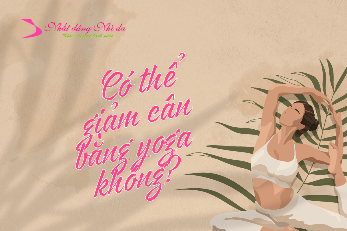 Có thể giảm cân bằng yoga không