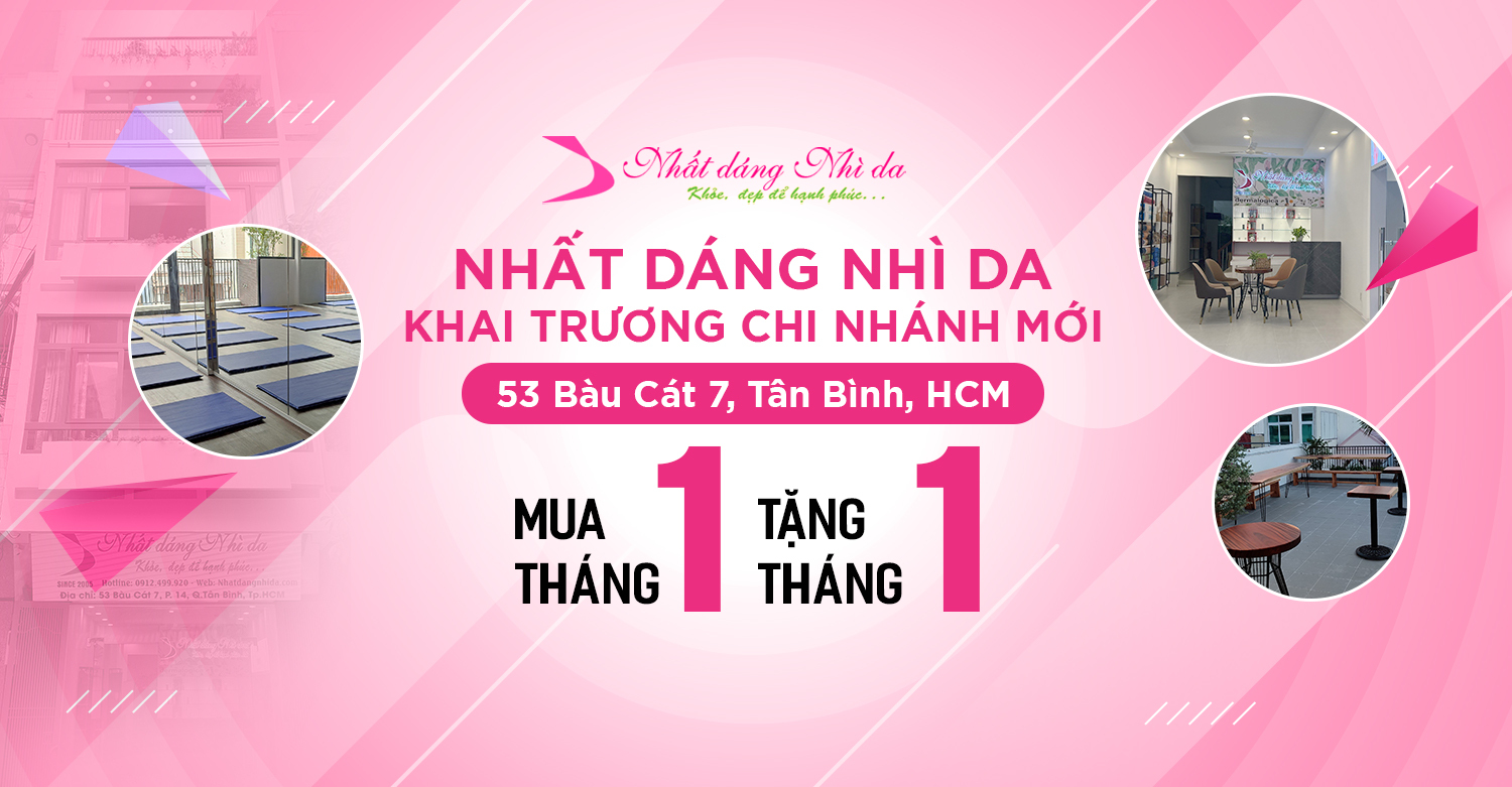 Nhất Dáng Nhì Da từng bừng khai trương chi nhánh mới, với khuyến mãi siêu HOT